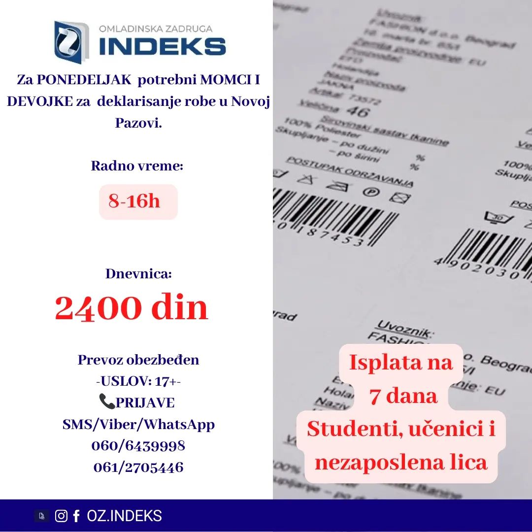 ISPLATA NA 7 DANA‼️‼️‼️
👉Za PONEDELJAK potrebni MOMCI I DEVOJKE za posao deklarisanja robe u NOVOJ PAZOVI 👈
🕐Radno vreme:
6-14h
8-16h
💰DNEVNICA: 2400 din
📭Lokacija: Nova Pazova
‼️‼️‼️ USLOV: 17+
🚌PREVOZ ORGANIZOVAN od Ustaničke i iz Pančeva🚌
📞PRIJAVE i VIŠE INFORMACIJA PUTEM
SMS: 061/2705446 060/6439998
sa sledećim podacima:
-Ime, prezime;
-Status (student, srednjoškolac, nezaposleno lice);
-Godine starosti;
-Broj telefona;
-JMBG
-Nova Pazova, deklarisanje, koja smena i dan
#posao #momci #devojke #deklarisanje #posao #novapazovamasaže