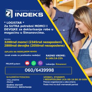 Za sutra potrebne devojke i momci (punoletni učenici, studenti i nezaposlena lica) za poslove deklarisanja u magacinu u Šimanovcima. 🕖Radno vreme: 6-14h/14-22h 💰Dnevnica: 2800 rsd (2050rsd za nezaposlena lica) devojke 3200 rsd (2345 rsd za nezaposlena lica) momci Lokacija: Šimanovci Samo punoletni omladinci Prevoz organizovan sa Konjarnika i ide autoputem prema Šimanovcima (staje na stanicama: Autokomanda, Mostar, Sava centar, Arena, Tošin bunar, Zmaj)🚌 📞Prijave putem SMS/Viber/WhatsApp na broj 060/6439998 sa sledećim podacima: -Ime i prezime -Godine -Status (student/učenik/nezaposleno lice) -Deklarisanje robe/Šimanovci